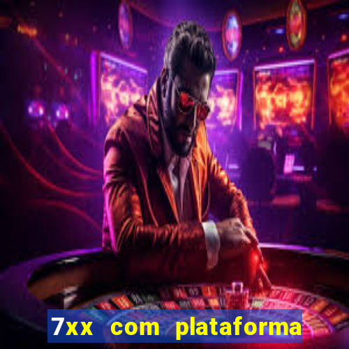 7xx com plataforma de jogos